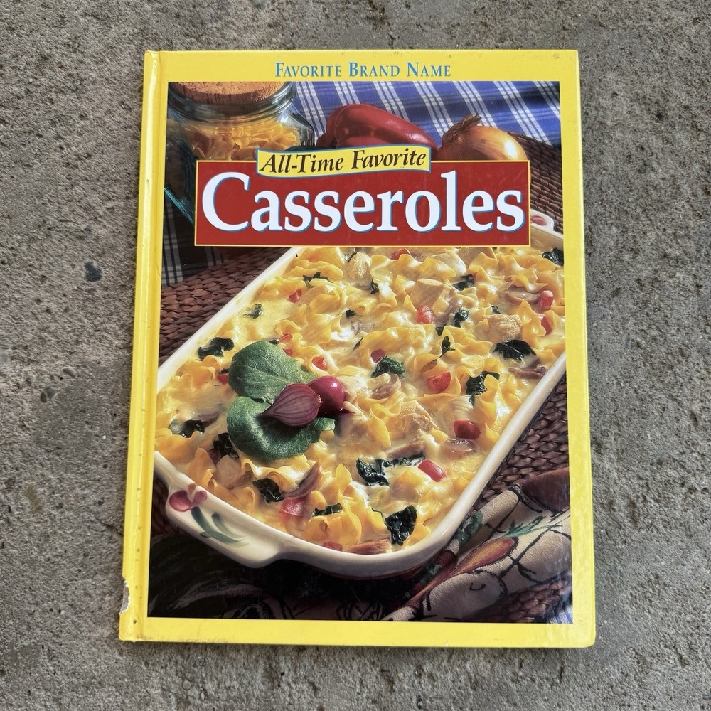 Favorite Brand Name All-Time Favorite Casseroles Cookbook 2002 HC